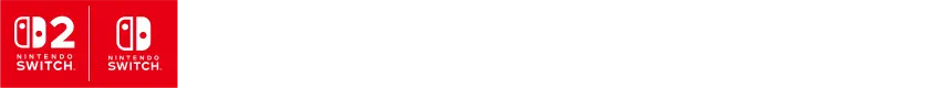 Nintendo Switch™ 2 / Nintendo Switch™ / PlayStation®5 / Steam® / Windows®
