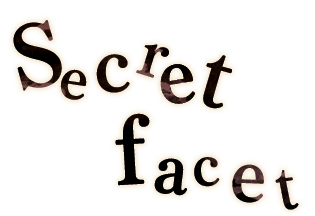 Secret facet